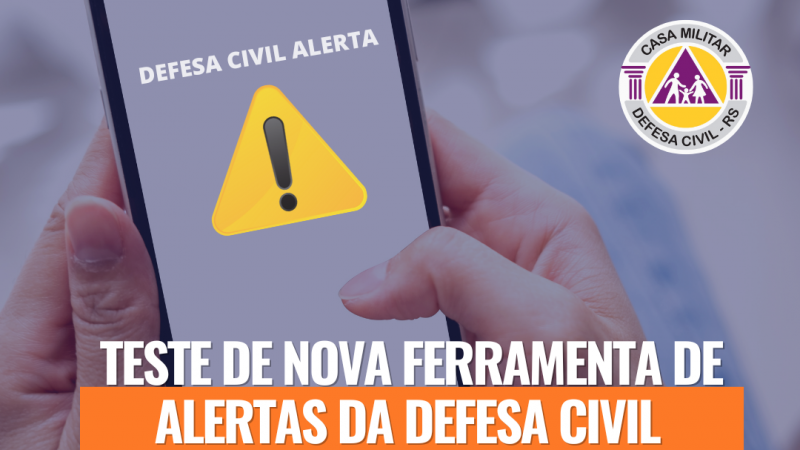 Defesa Civil gaúcha participará de teste de nova ferramenta de alertas