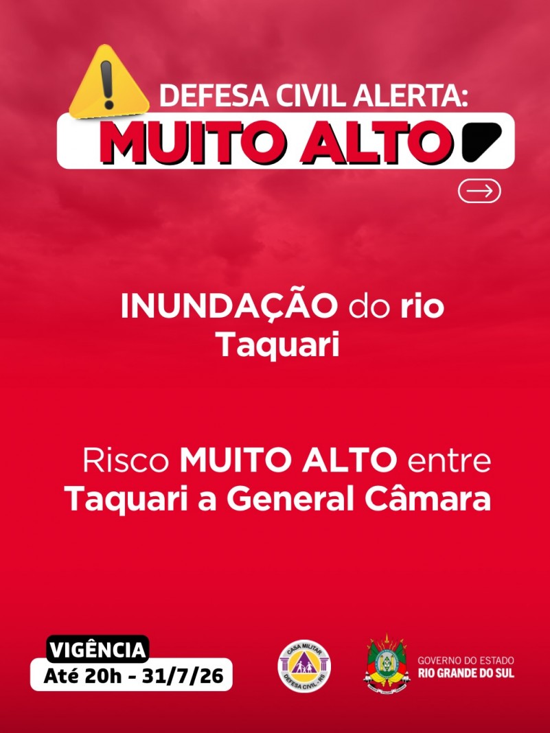 Defesa Civil alerta: eleva&ccedil;&atilde;o no rio Taquari . Risco MUITO ALTO para inunda&ccedil;&atilde;o de Taquari a General C&acirc;mara