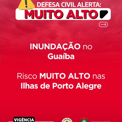 Defesa Civil alerta: INUNDA&Ccedil;&Atilde;O no Gua&iacute;ba. Risco MUITO ALTO nas Ilhas de Porto Alegre.