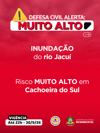 Defesa Civil alerta: INUNDA&Ccedil;&Atilde;O do rio Jacu&iacute;. Risco MUITO ALTO em Cachoeira do Sul