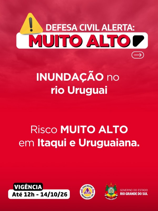 Defesa Civil alerta: INUNDA&Ccedil;&Atilde;O no rio Uruguai. Risco MUITO ALTO em Itaqui e Uruguaiana.